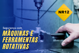 NR12 | Máquinas e Ferramentas Rotativas 